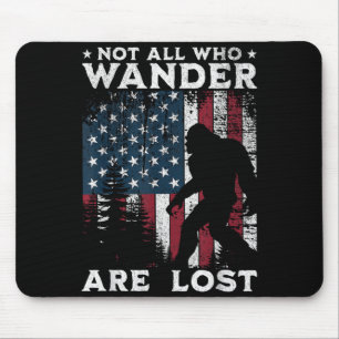 Bigfoot Nicht, die Wandern Verirrt sind Sasquatch  Mousepad