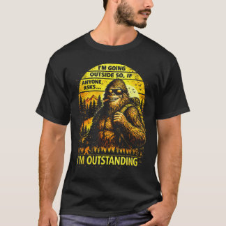 Bigfoot Outdoor Wandern Dad-Witz Ich bin herausrag T-Shirt
