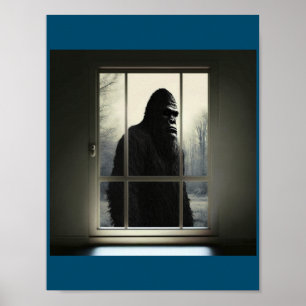 Bigfoot Outside My Window! Poster