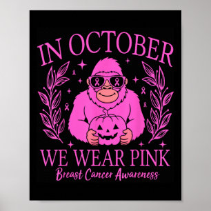 Bigfoot Pink Ribbon Brustkrebs Bewusstsein Monat Poster