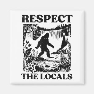 Bigfoot Respect Locals Vintag Sasquatch Park Wome Magnet