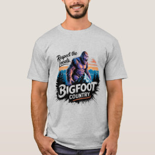 Bigfoot: Respektiert die Einheimischen T-Shirt