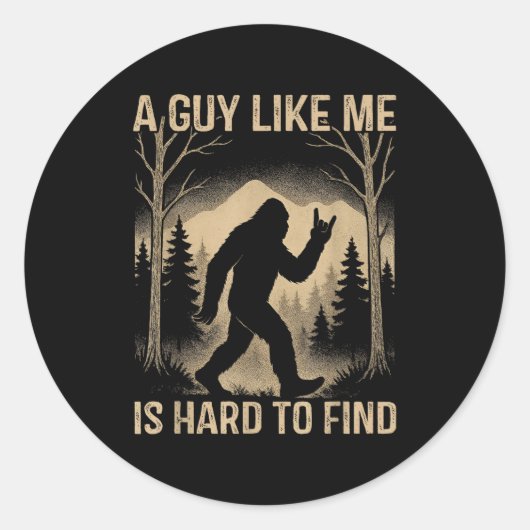 Bigfoot Retro Sasquatch A Guy Like Me Is Hard To F Runder Aufkleber (Vorderseite)