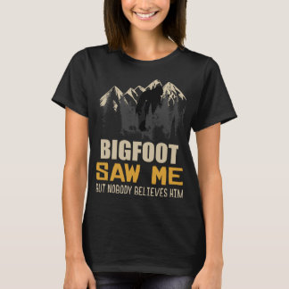 Bigfoot sah mich, aber niemand glaubt ihm, Funny S T-Shirt