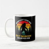 Bigfoot sah mich, aber niemand glaubt ihm kaffeetasse (Links)