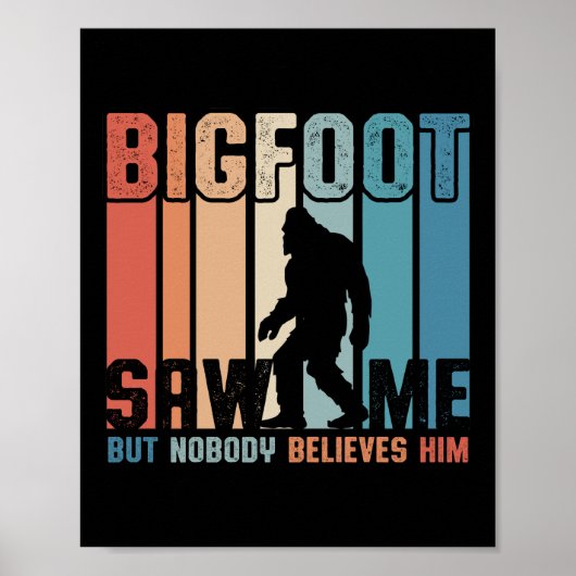 Bigfoot sah mich, aber niemand glaubt ihm poster (Vorne)