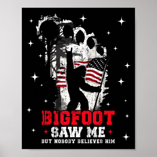 Bigfoot sah mich, aber niemand glaubt ihm Wald Hik Poster (Vorne)