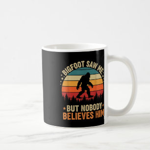 Bigfoot sah mich Niemand glaubt ihm Lustiger Sasqu Kaffeetasse