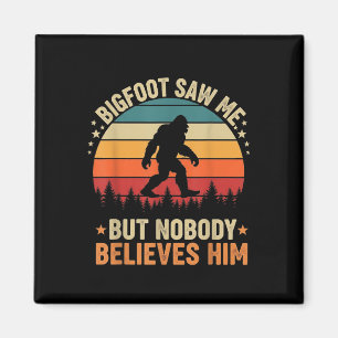 Bigfoot sah mich Niemand glaubt ihm Lustiger Sasqu Magnet