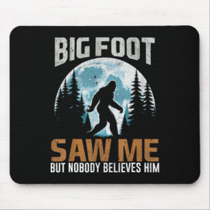 Bigfoot sah mich Sasquatch Geschenke für den Vater Mousepad
