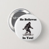Bigfoot/Saquatch - er glaubt an Sie Button (Vorne & Hinten)