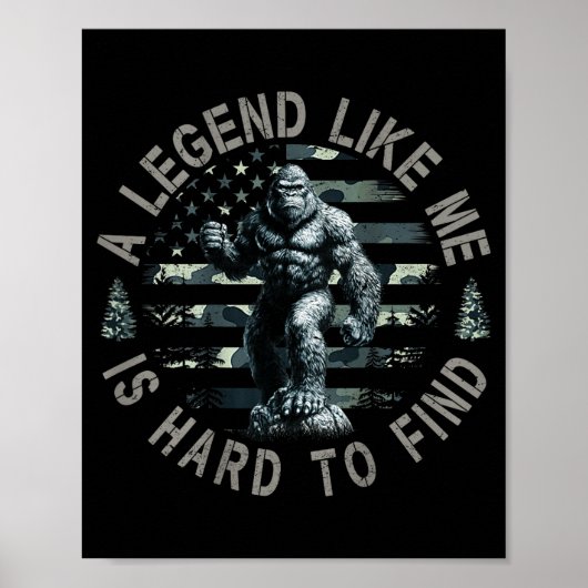 Bigfoot Sasquatch A Legend Like Me Is Hard To Find Poster (Vorne)