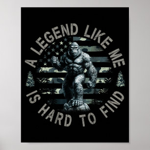 Bigfoot Sasquatch Eine Legende wie ich ist schwer  Poster