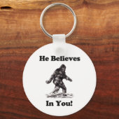 Bigfoot/Sasquatch - Er glaubt an Sie Schlüsselanhänger (Vorderseite)