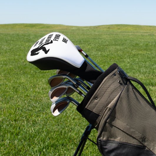 BIGFOOT / Sasquatch : SIE WERDEN MICH NIE FINDEN Golf Headcover (In SItu)