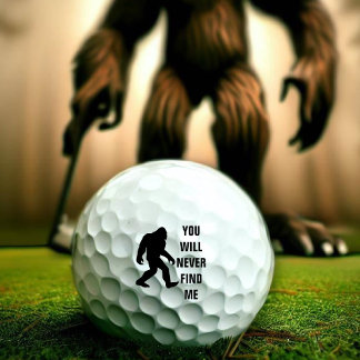 BIGFOOT / Sasquatch : SIE WERDEN MICH NIE FINDEN Golfball