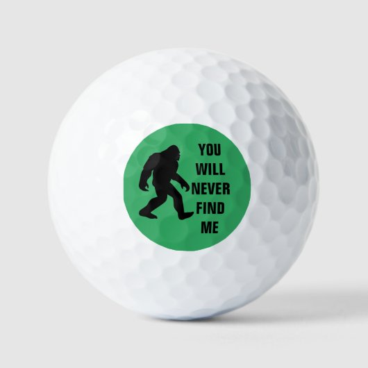 BIGFOOT / Sasquatch : SIE WERDEN MICH NIE FINDEN Golfball (Vorderseite)