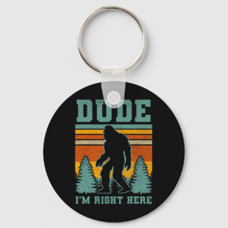 Bigfoot Sasquatch T-Shirt Typ Ich bin direkt hier  Schlüsselanhänger