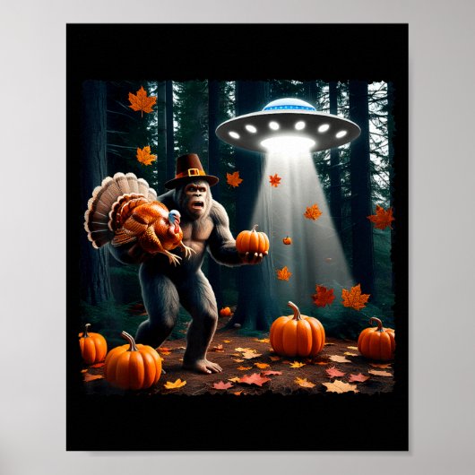 Bigfoot Sasquatch Turkey Ufos Funny Thanksgiving D Poster (Vorne)