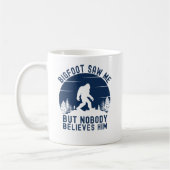 Bigfoot Saw me but nobody believes him funny Kaffeetasse (Links)