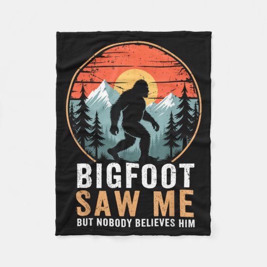 Bigfoot Saw Me But Nobody Believes Him Humor Funny Fleecedecke (Vorderseite)