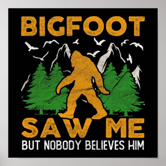 Bigfoot säw Me Forest Sasquatch Yeti Poster (Vorne)