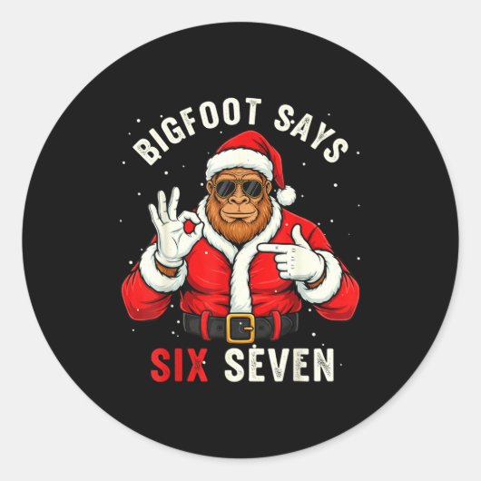 Bigfoot Says Six Seven Funny Christmas 67 Meme Xma Runder Aufkleber (Vorderseite)