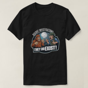 Bigfoot - sie existieren T-Shirt