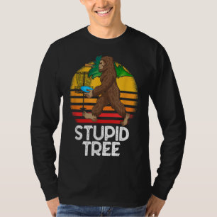 Bigfoot Stupid Tree Funny Disk Golf T-Shirt