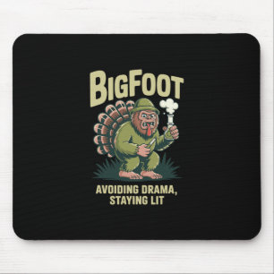 Bigfoot Truthahn Bong vermeidet Drama Bleibt angez Mousepad