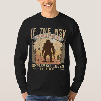 Bigfoot, wenn der Frag Sie nie sah mich Funny Retr T-Shirt