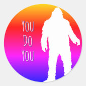 Bigfoot You Do You Round Aufkleber (Vorderseite)