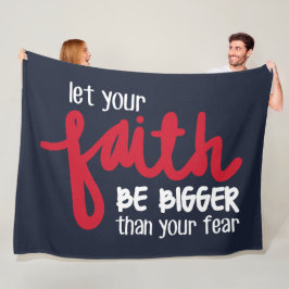 Bigger than your fear fleecedecke