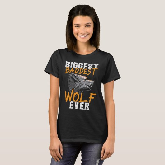 Biggest Baddest Wolf Ever Werewolf Wolfpack Wolfga T-Shirt (Vorne ganz)