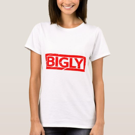 Bigly Briefmarke T-Shirt (Vorderseite)