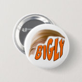 Bigly Trumpf Button (Vorne & Hinten)