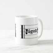 "Bigotry: Die Tasse des musikalischen" Logos (VorderseiteRechts)