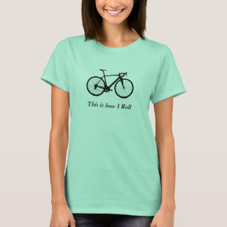 Bike bw , So Roll ich - Frauen T-Shirt