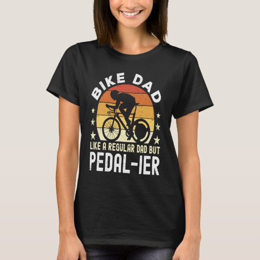 Bike Dad Like a regular Dad but pedal ier Bicycle  T-Shirt (Vorderseite)