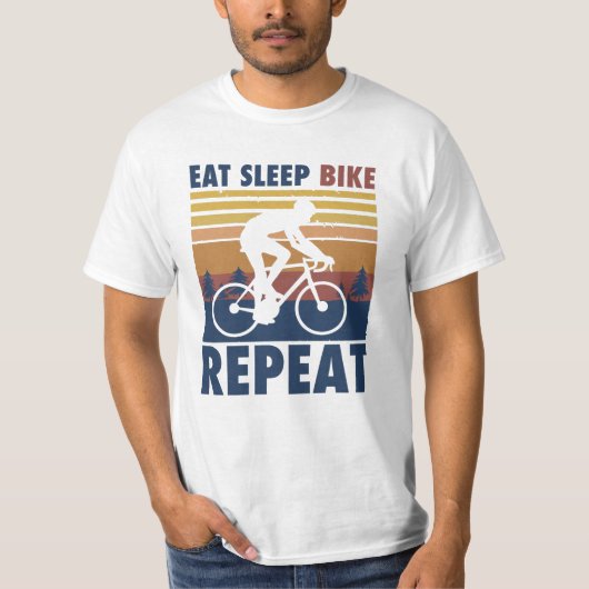 Bike Eat Sleep Bike Sprichwort Bike Geschenk T-Shirt (Vorderseite)