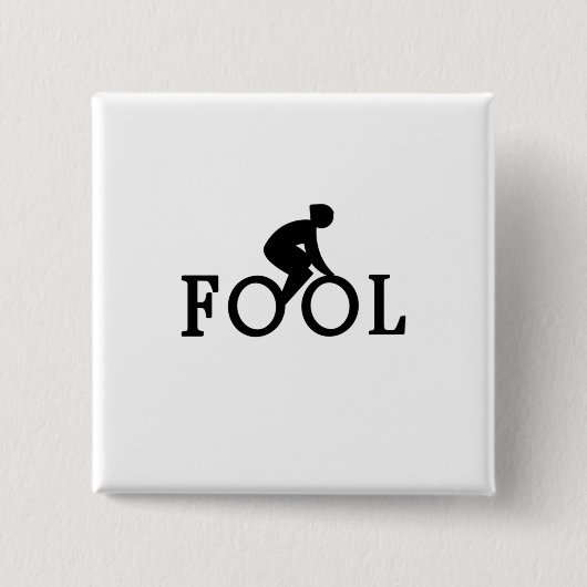 Bike Fool - Cyclist Fan Gift Button (Vorderseite)