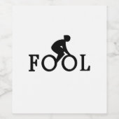 Bike Fool - Cyclist Fan Gift Weinetikett (Einzelnes Label)
