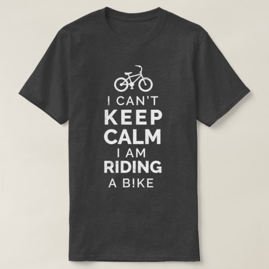 Bike Ich kann nicht behalten Ruhe Ich bin Rad fahr T-Shirt (Design vorne)