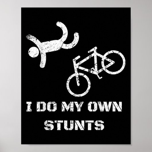 Bike Lover Shirt - I Do My Own Stunts Bmx Cycling  Poster (Vorne)