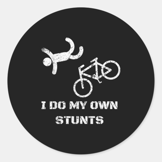 Bike Lover Shirt - I Do My Own Stunts Bmx Cycling  Runder Aufkleber (Vorderseite)