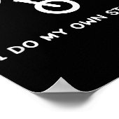 Bike Lovers Funny Shirt - I Do My Own Stunts Poster (Ecke)