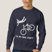 Bike meine eigenen Stunts Sweatshirt (Vorderseite)
