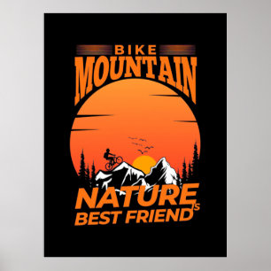 Bike Mountain Natur ist der beste Freund Poster