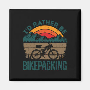 Bikepacking Bikepacker Mountainbiken Fahrrad Radfa Magnet
