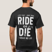 Biker Bruderschaft Ride Or Die T-Shirt (Rückseite)